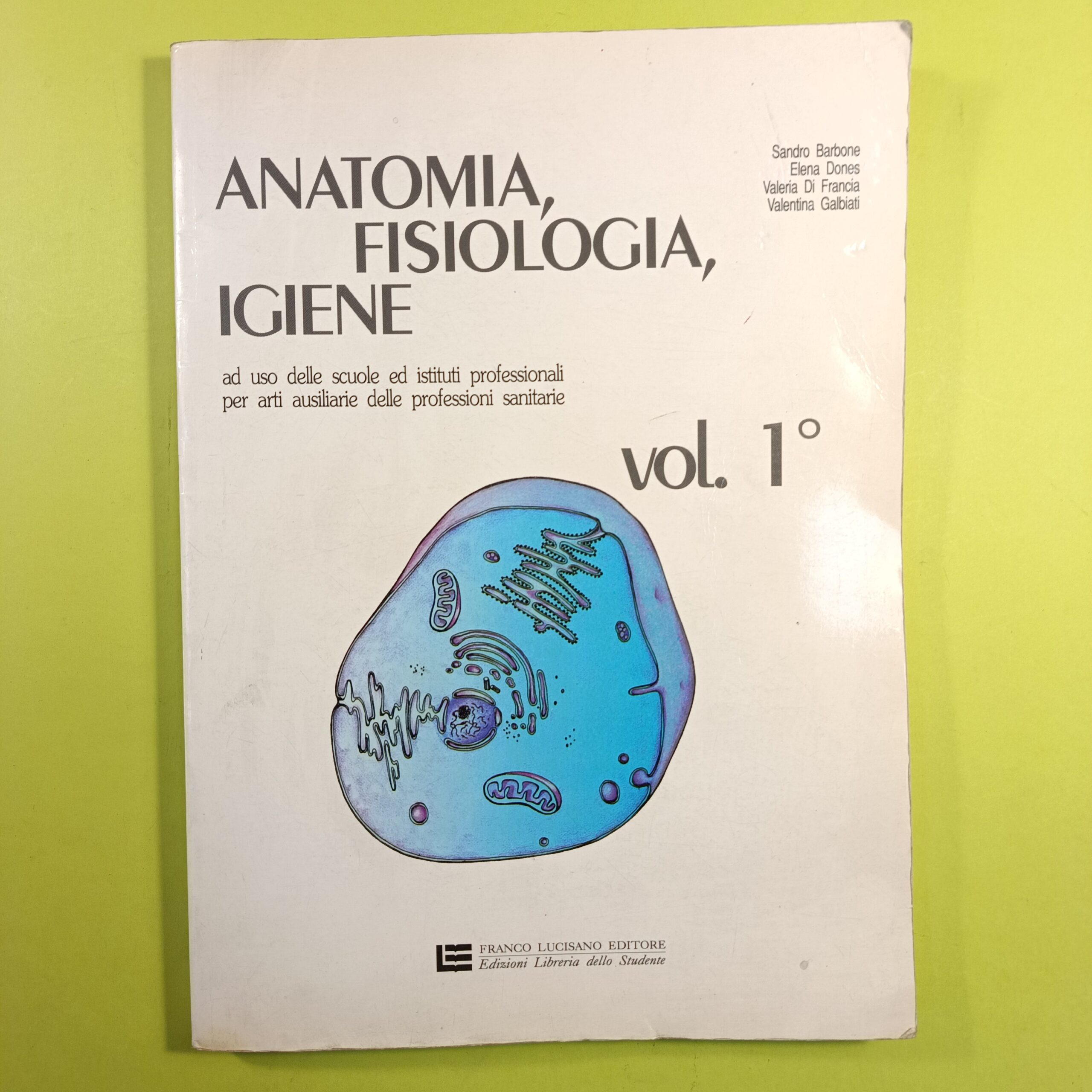 ANATOMIA, FISIOLOGIA, IGIENE VOL 1