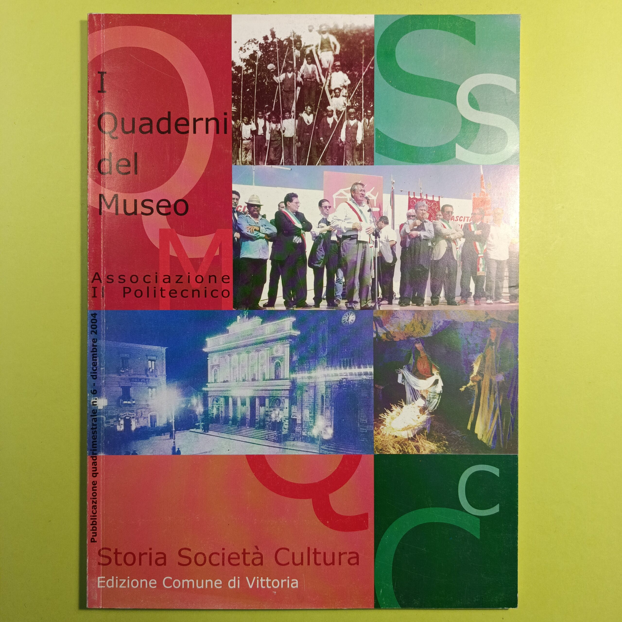I QUADERNI DEL MUSEO COMUNE DI VITTORIA DICEMBRE 2004 N. 6