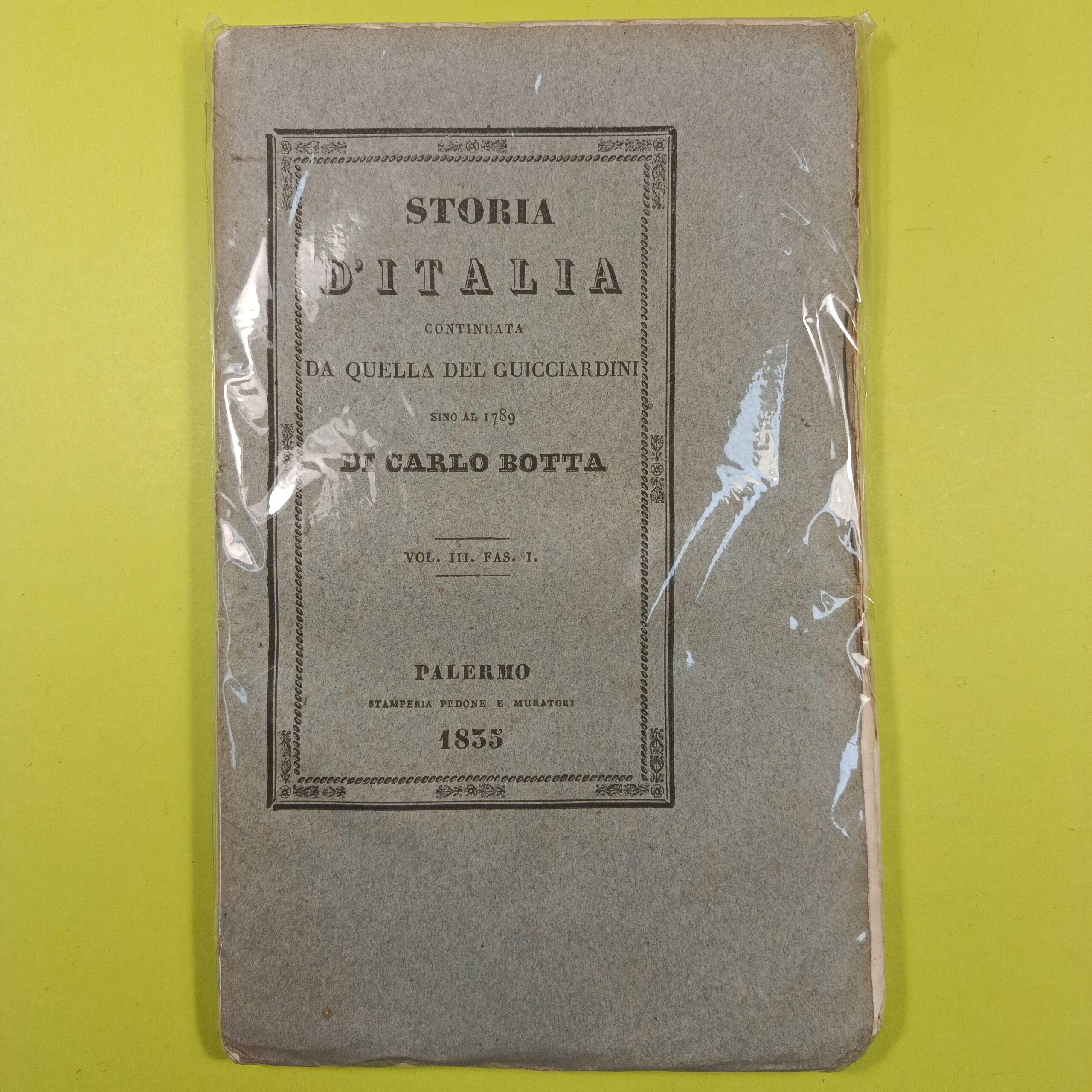 STORIA D'ITALIA CONTINUATA DA QUELLA DEL GUICCIARDINI VOL III FASC I