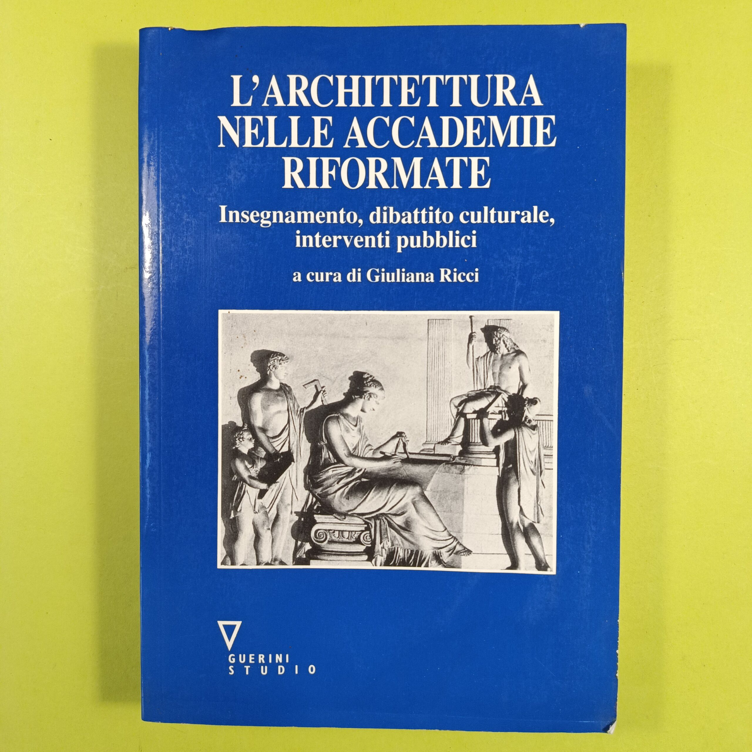 L'ARCHITETTURA NELLE ACCADEMIE RIFORMATE