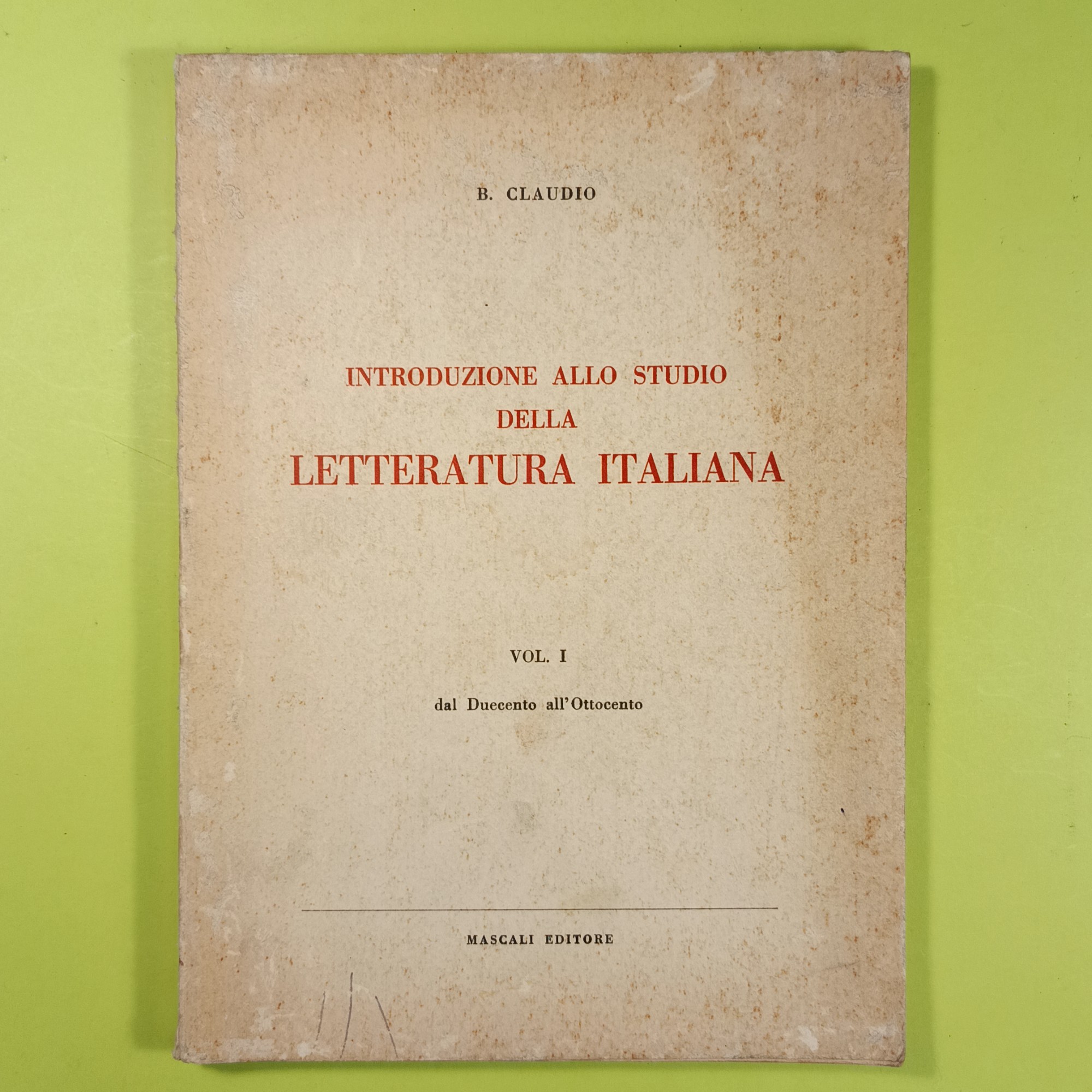 INTRODUZIONE ALLO STUDIO DELLA LETTERATURA ITALIANA VOL I