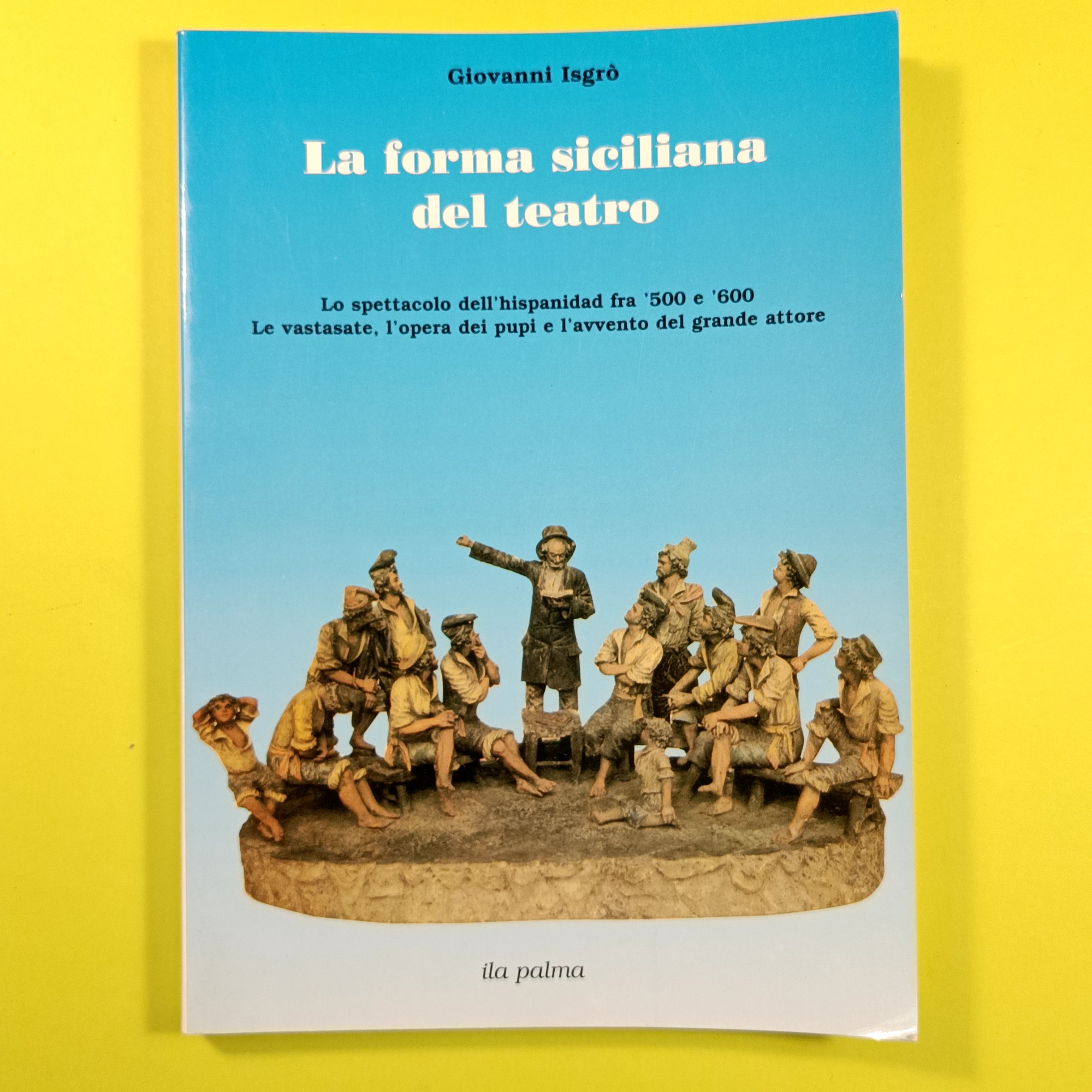 LA FORMA SICILIANA DEL TEATRO