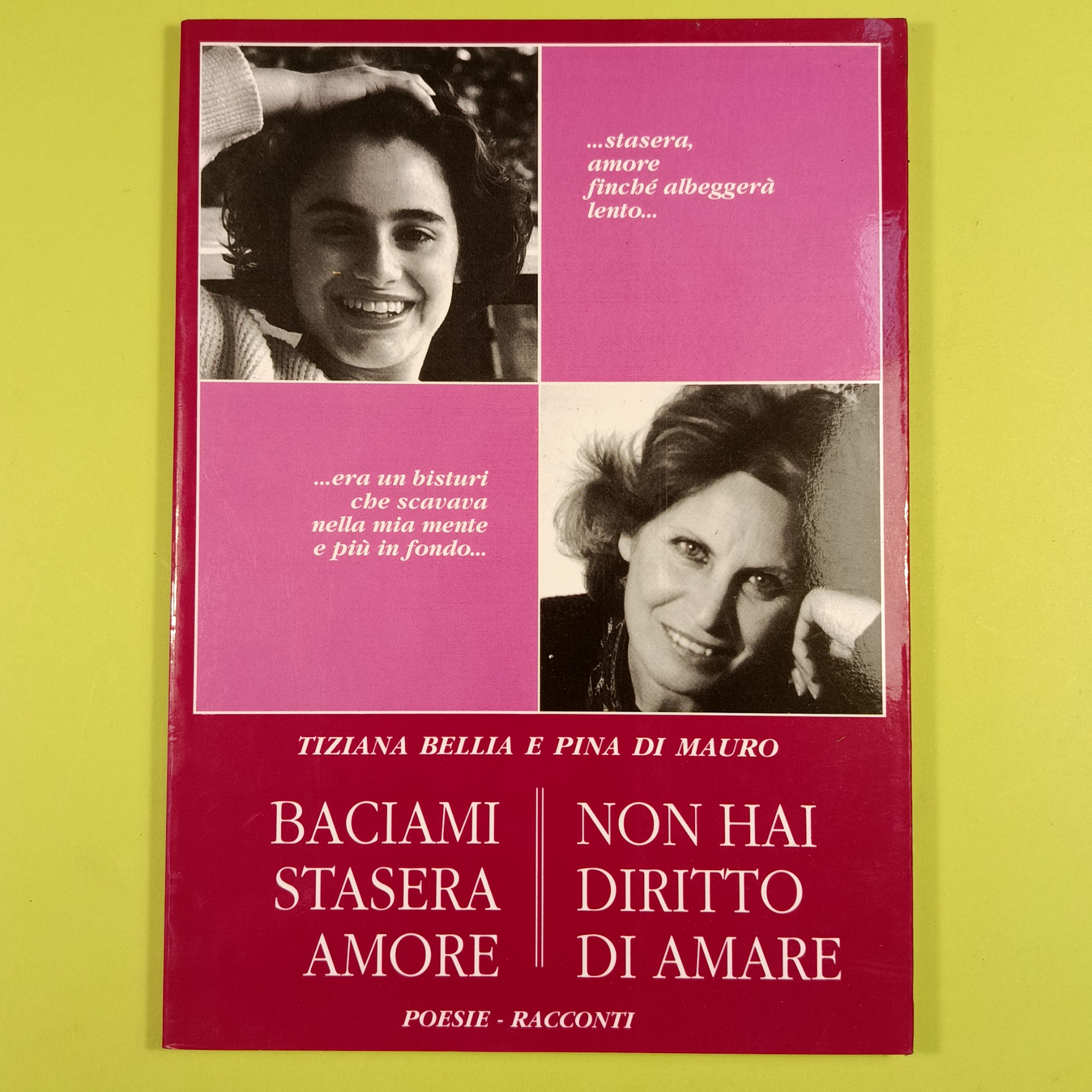 BACIAMI STASERA NON HAI DIRITTO DI AMARE