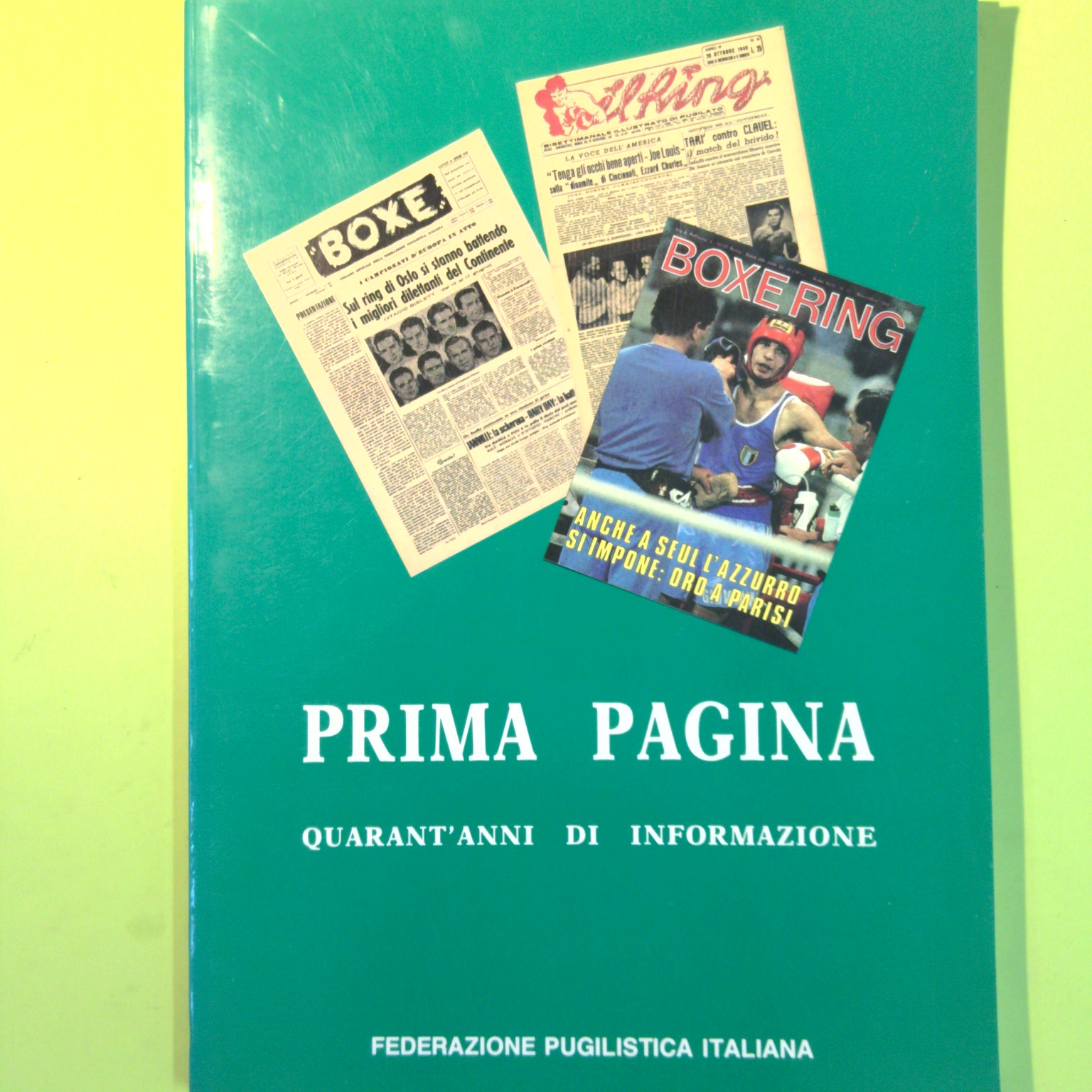 PRIMA PAGINA QUARANT'ANNI DI INFORMAZIONE FEDERAZIONE PUGILISTICA