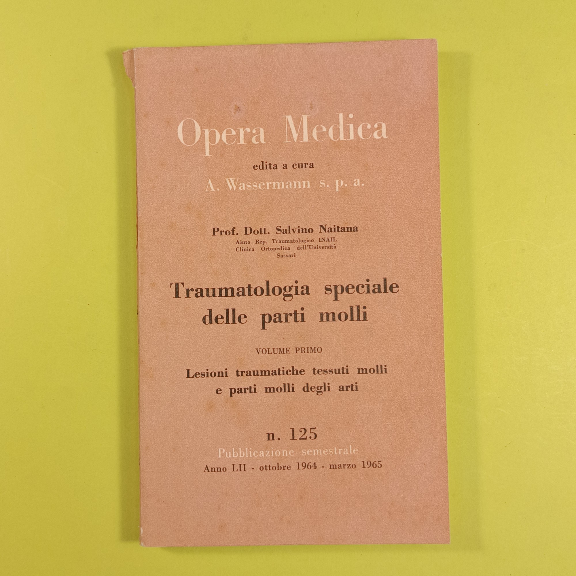 TRAUMATOLOGIA SPECIALE DELLE PARTI MOLLI VOL. I