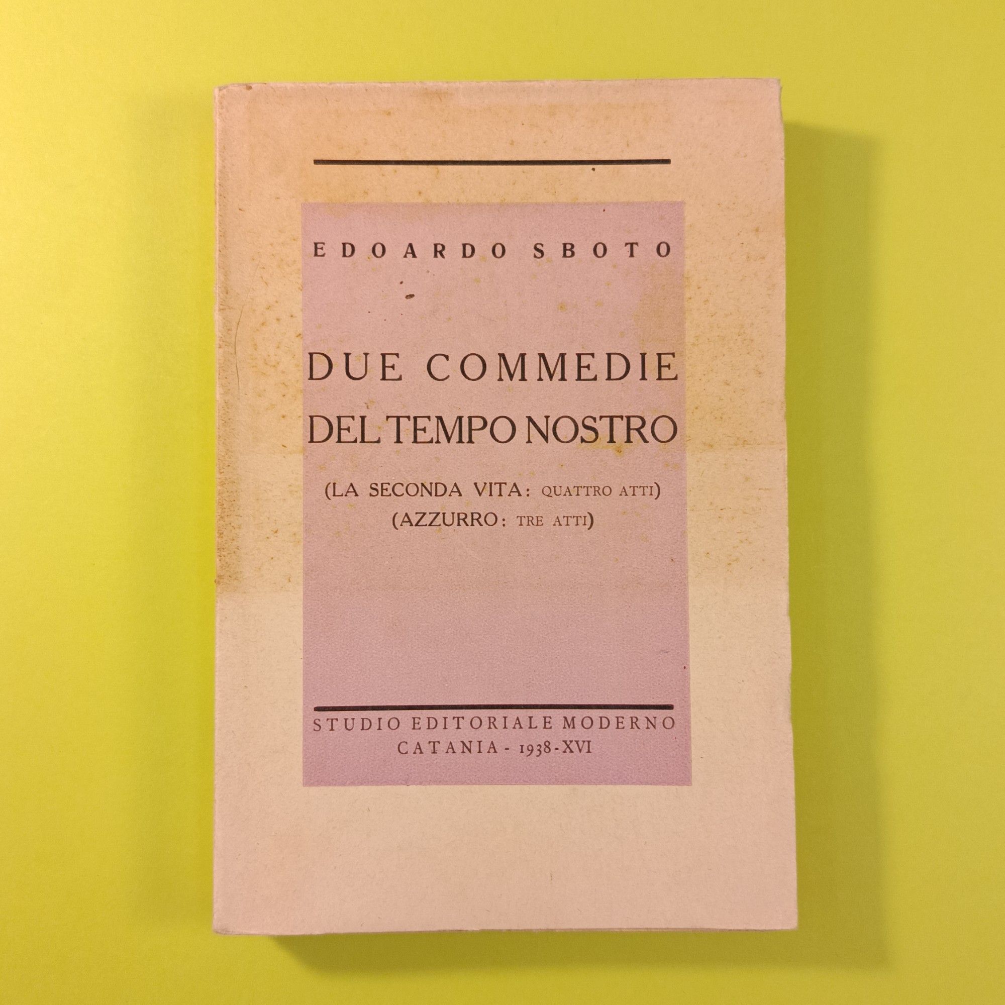 DUE COMMEDIE DEL TEMPO NOSTRO