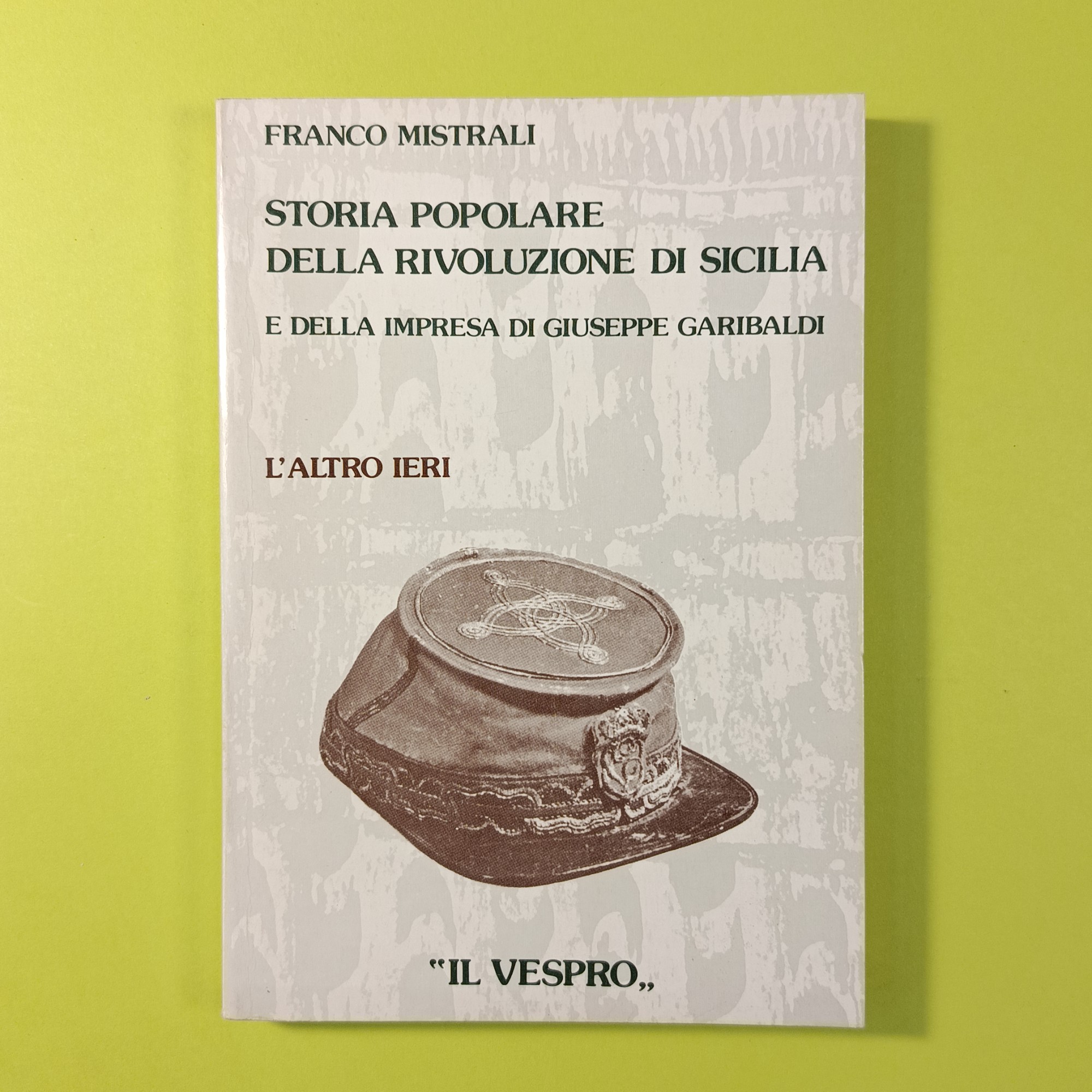 STORIA POPOLARE DELLA RIVOLUZIONE DI SICILIA