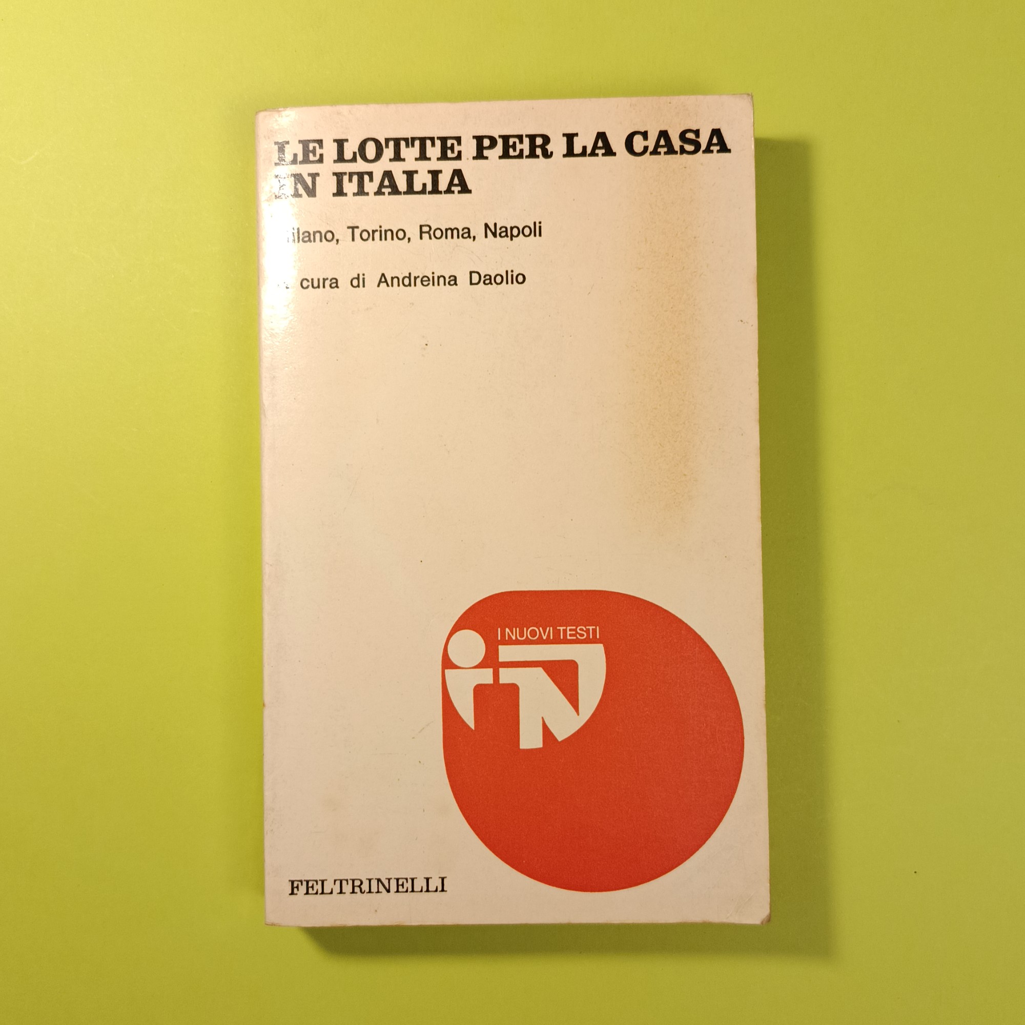 LE LOTTE PER LA CASA IN ITALIA