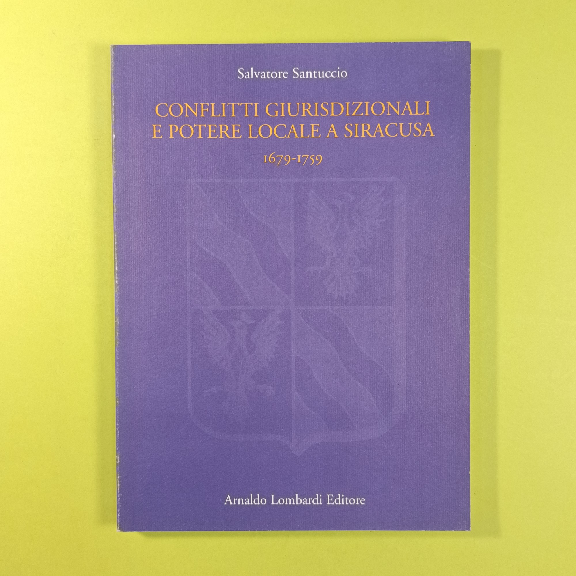 CONFLITTI GIURISDIZIONALI E POTERE LOCALE A SIRACUSA