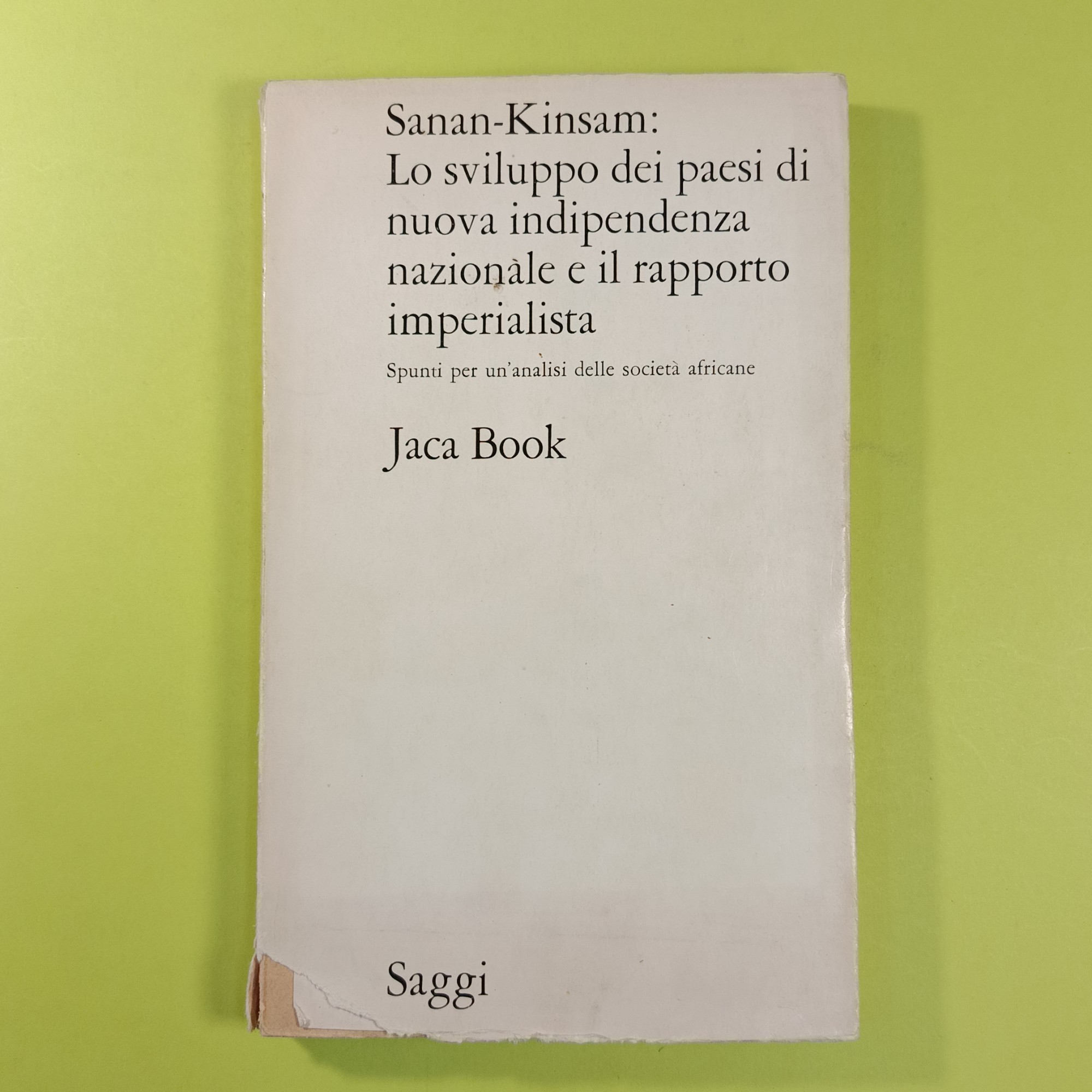 SANAN KINSAM: LO SVILUPPO DEI PAESI DI NUOVA INDIPENDENZA NAZIONALE