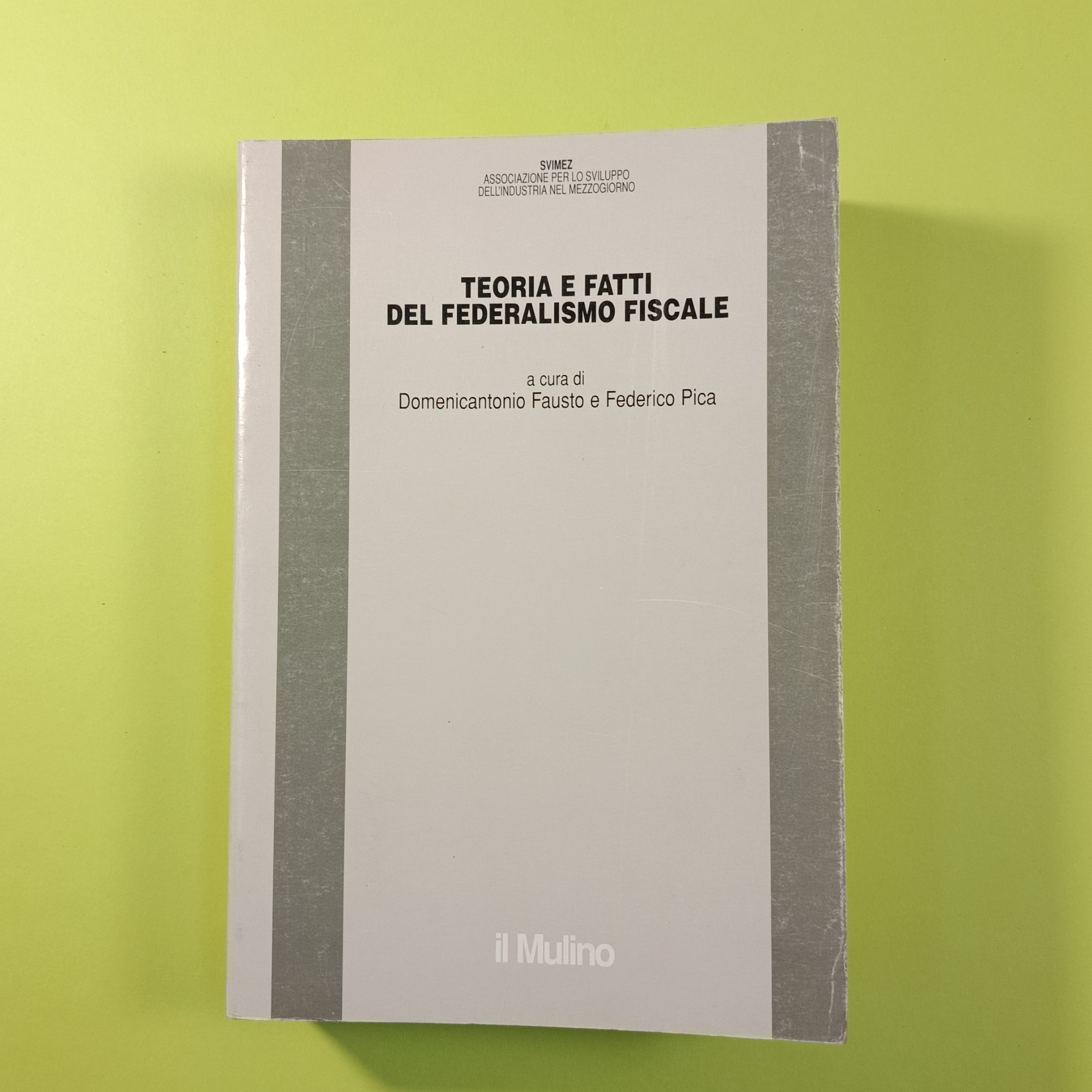 TEORIA E FATTI DEL FEDERALISMO FISCALE