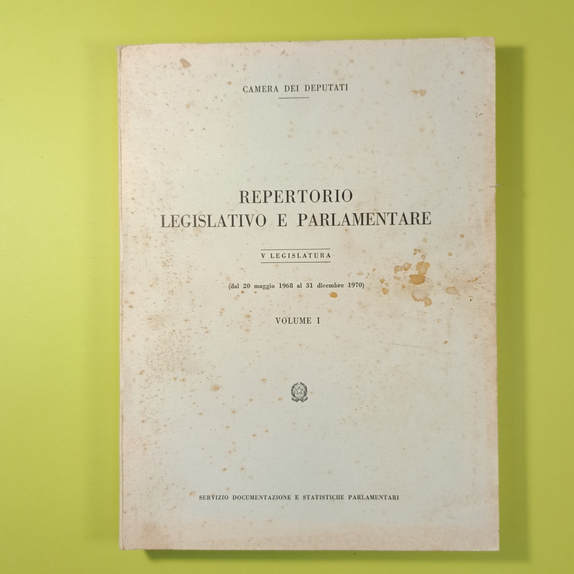 REPERTORIO LEGISLATIVO E PARLAMENTARE VOL I E II V LEGISLATURA 1970 - immagine 5