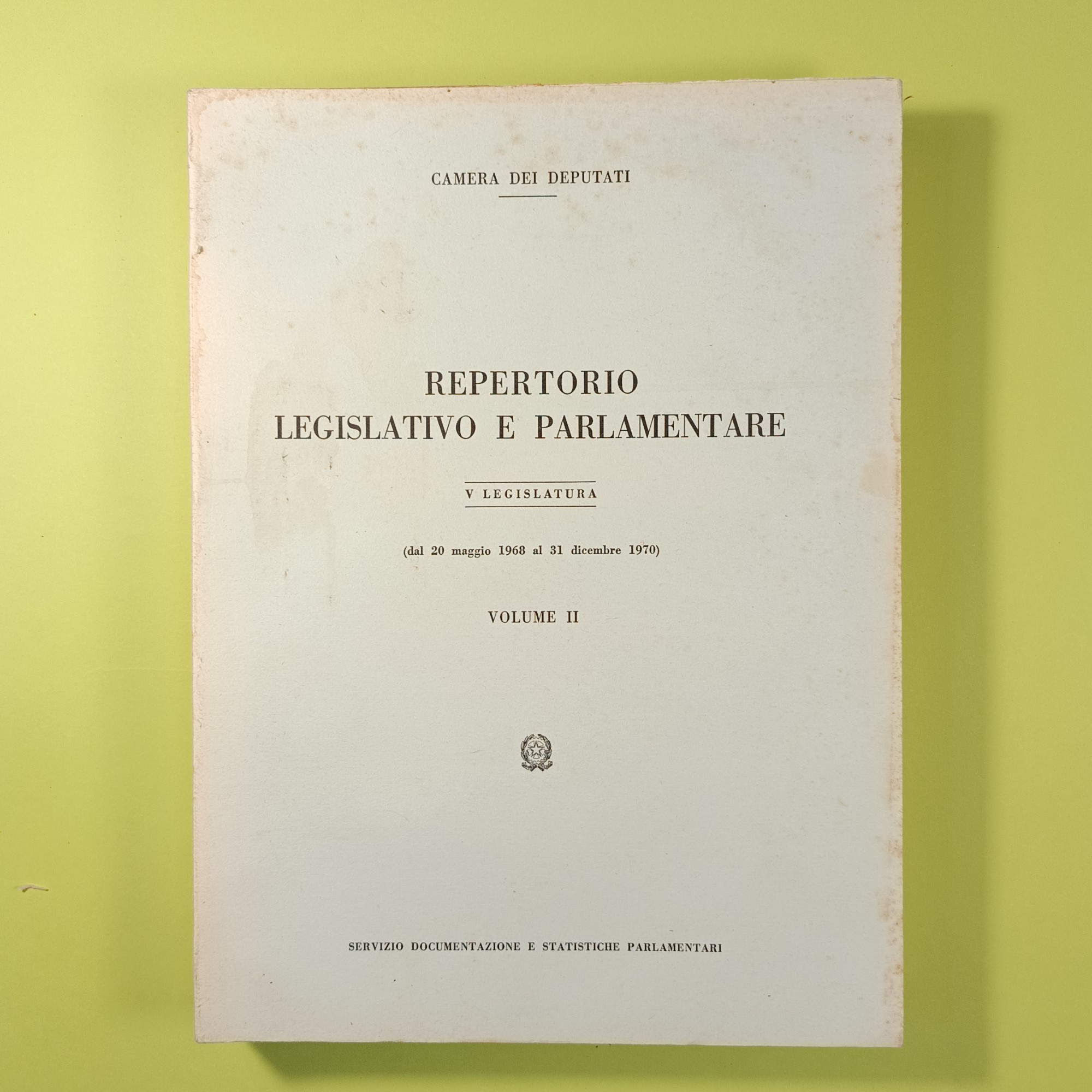 REPERTORIO LEGISLATIVO E PARLAMENTARE VOL I E II V LEGISLATURA 1970 - immagine 6
