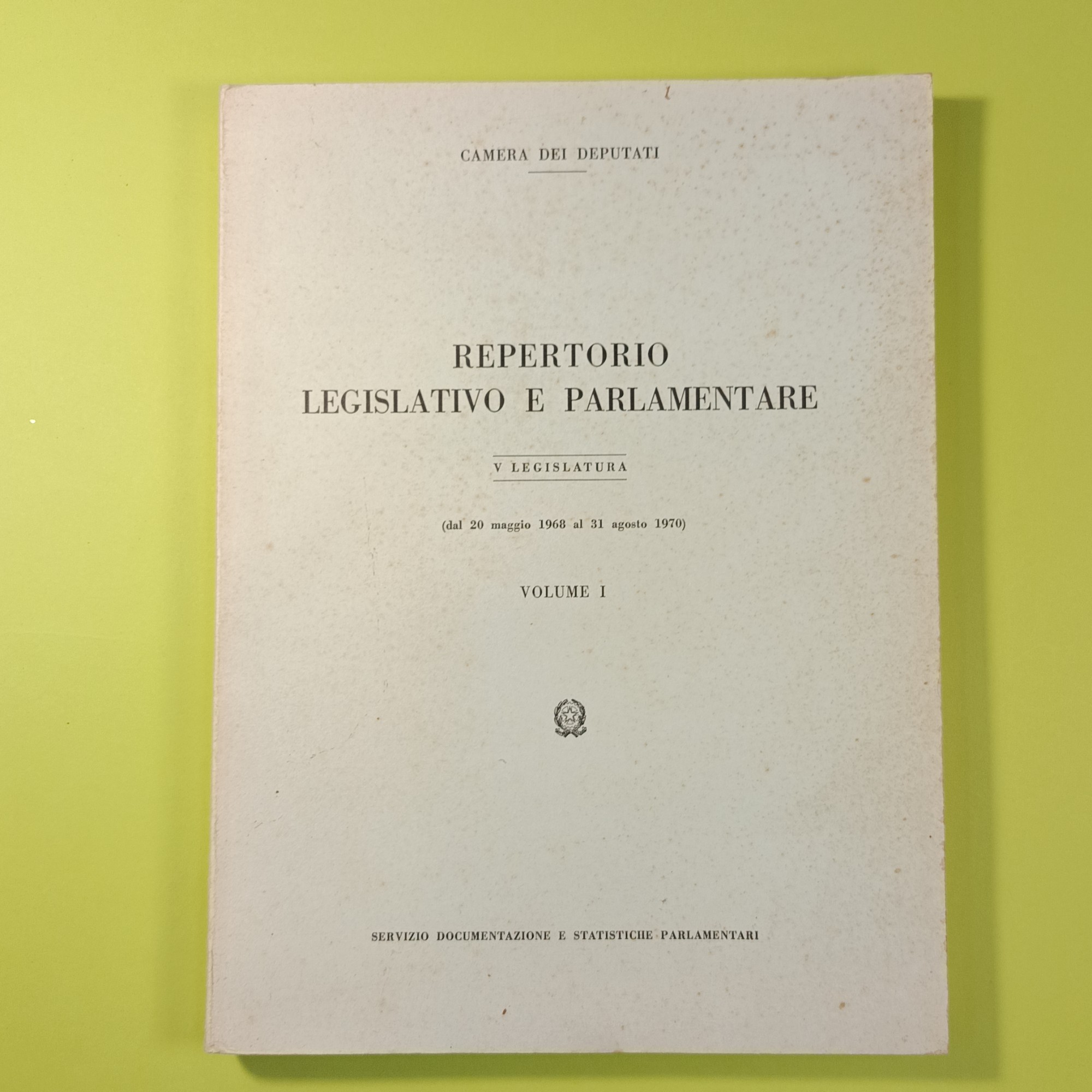 REPERTORIO LEGISLATIVO E PARLAMENTARE VOL I E II V LEGISLATURA AGOSTO 1970 - immagine 5