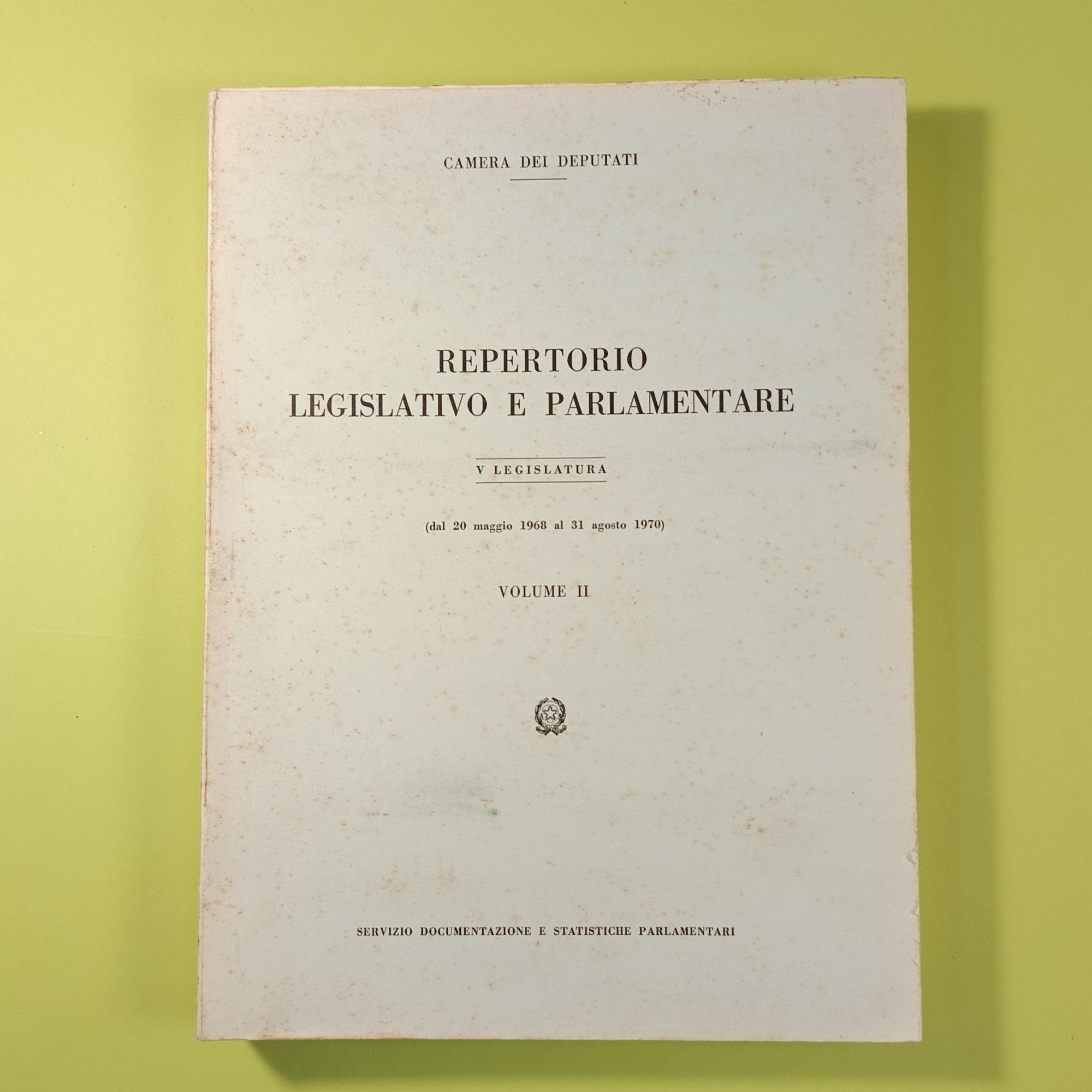 REPERTORIO LEGISLATIVO E PARLAMENTARE VOL I E II V LEGISLATURA AGOSTO 1970 - immagine 6