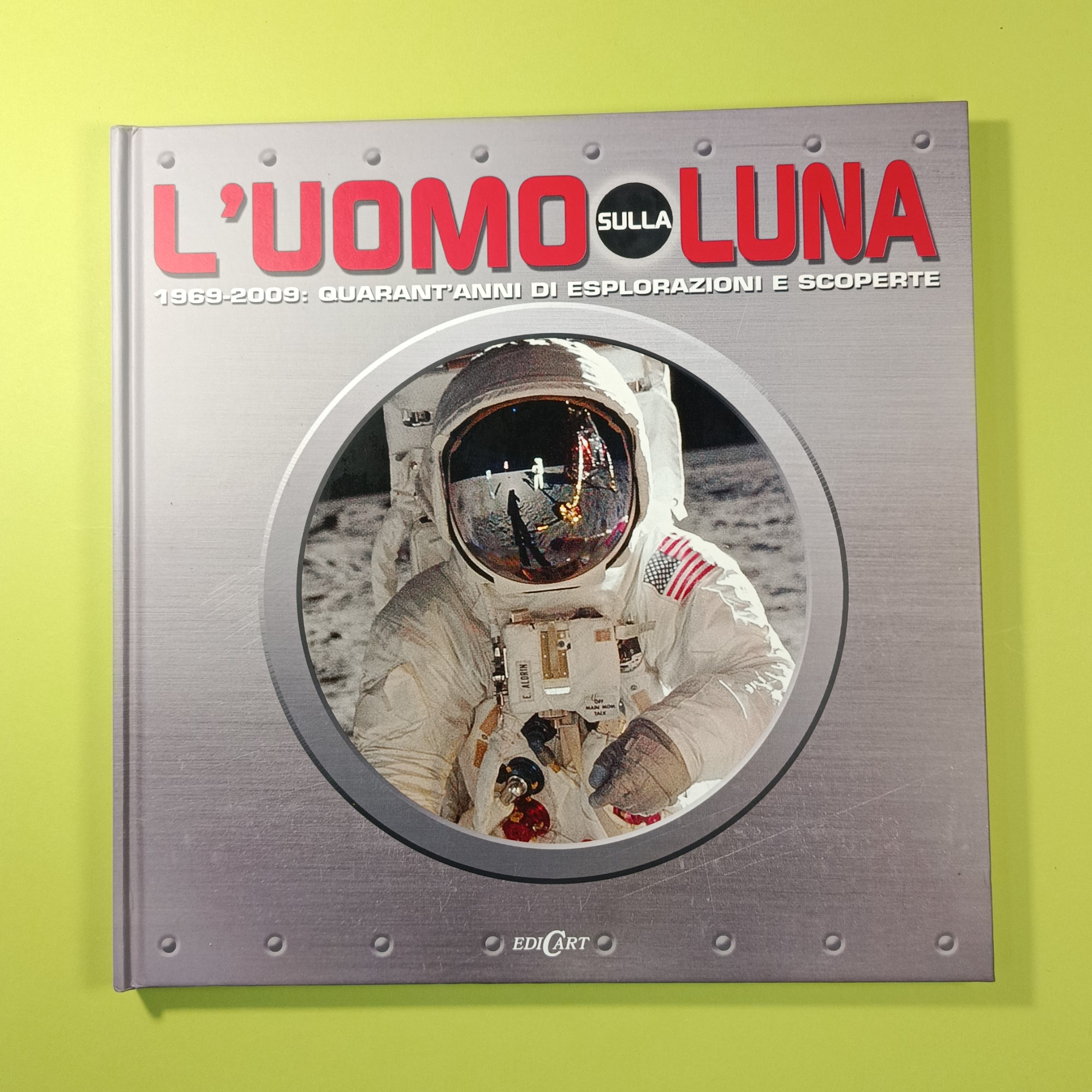 L'UOMO SULLA LUNA 1969-2009