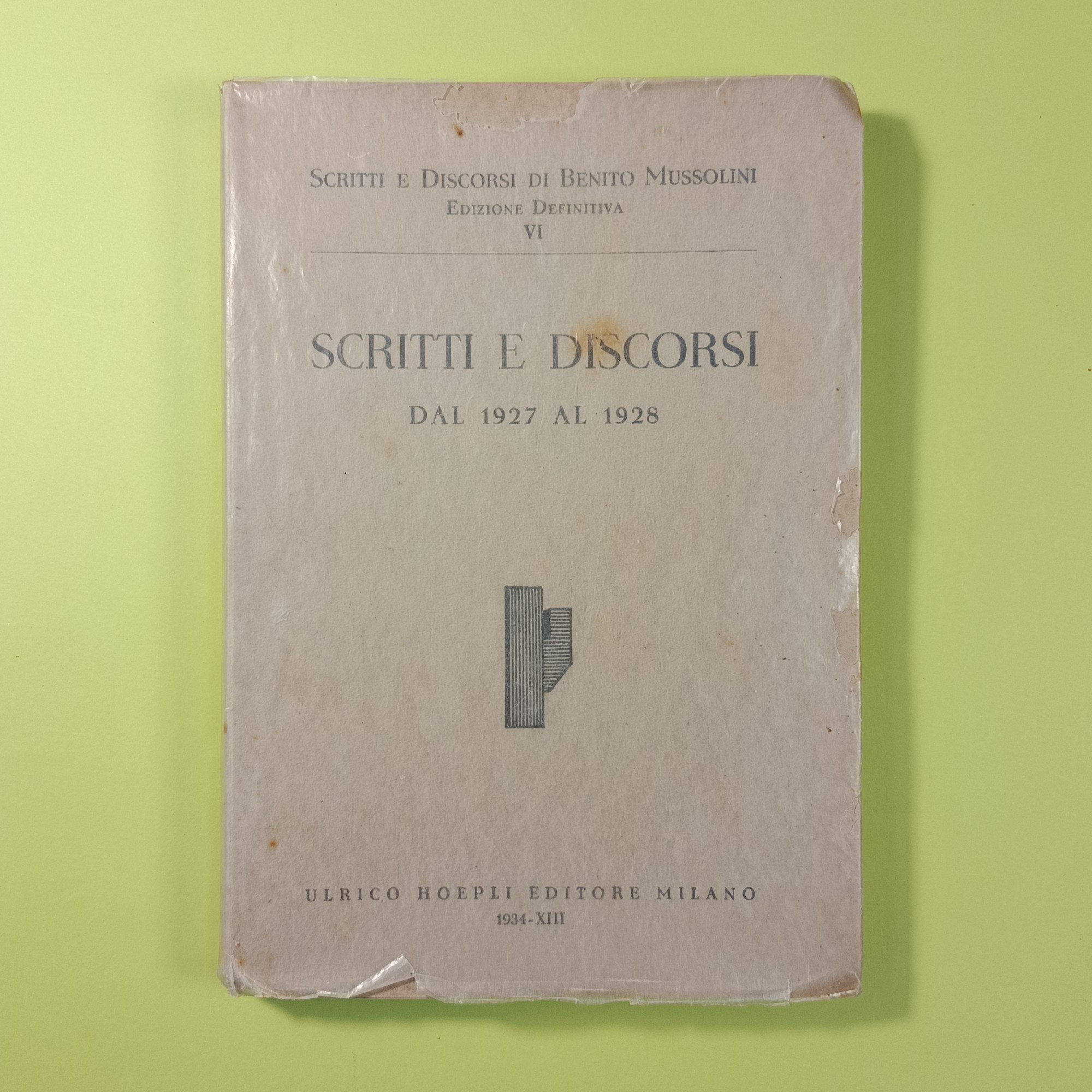 SCRITTI E DISCORSI DAL 1927 AL 1928