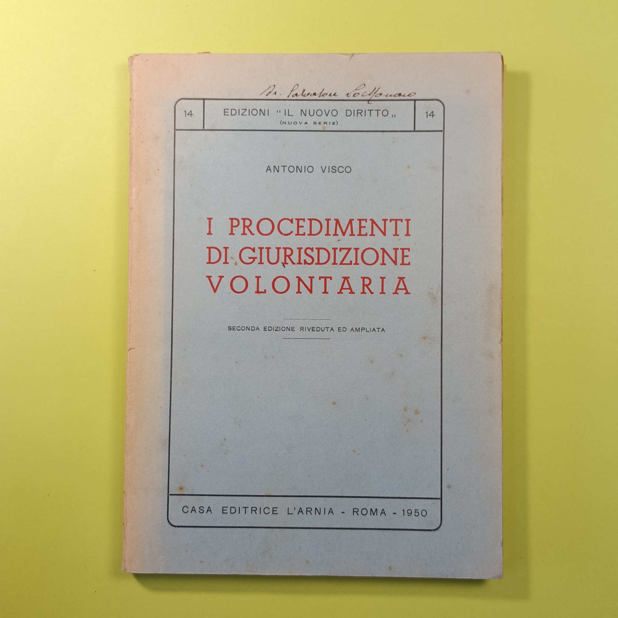 I PROCEDIMENTI DI GIURISDIZIONE VOLONTARIA