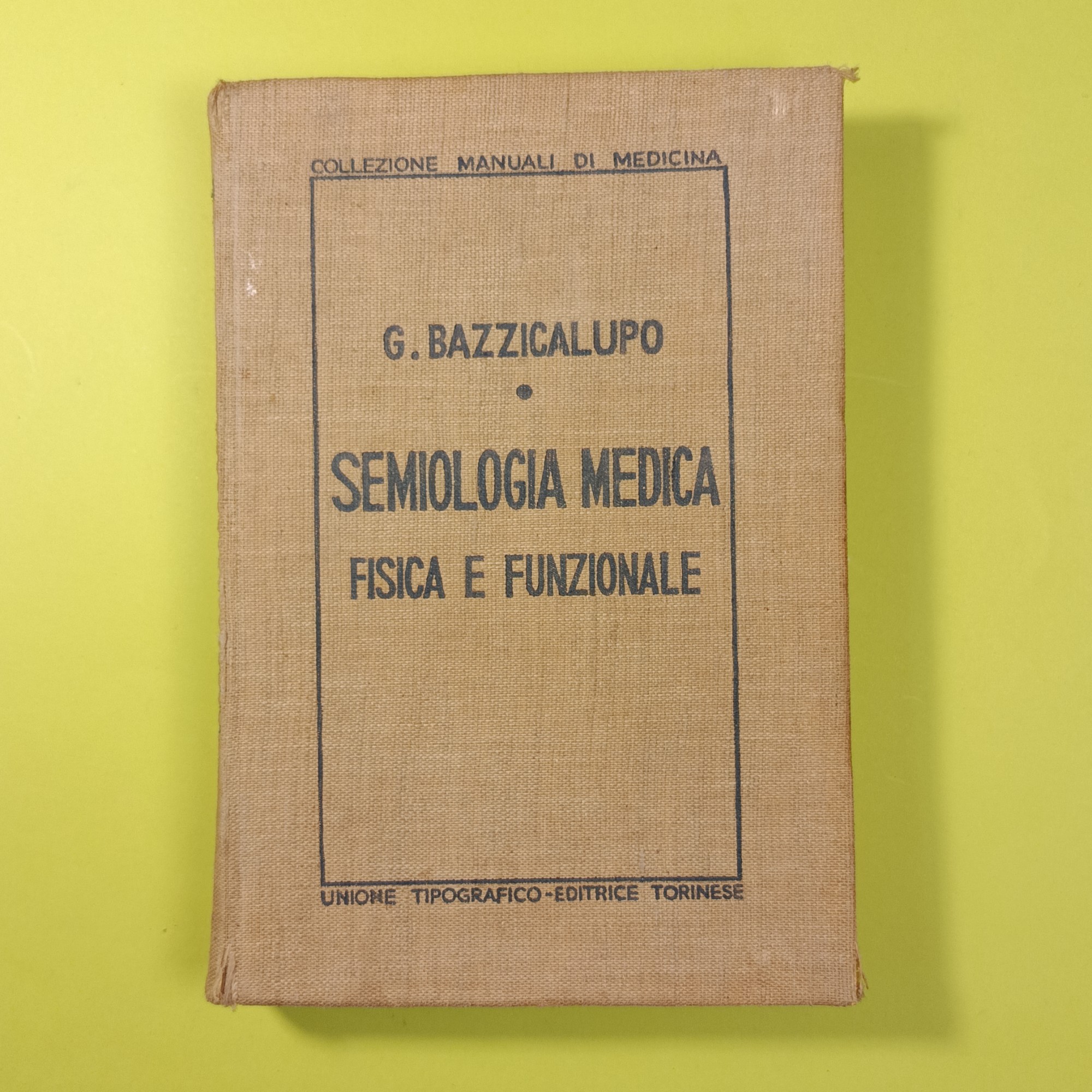 SEMIOLOGIA MEDICA FISICA E FUNZIONALE