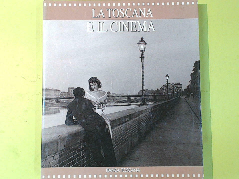 LA TOSCANA E IL CINEMA BANCA TOSCANA