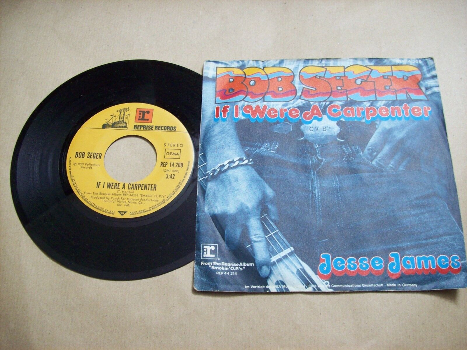 BOB SEGER IF I WERE A CARPENTER / JESSE JAMES REPRISE REP 14 208 45 GIRI 1973