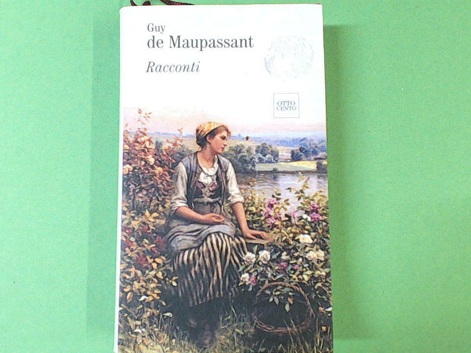 RACCONTI GUY DE MAUPASSANT LA BIBLIOTECA DI REPUBBLICA