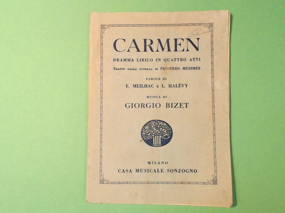 CARMEN DRAMMA LIRICO IN 4 ATTI MEILHAC HALEVY MUSICA DI BIZET SONZOGNO 1932