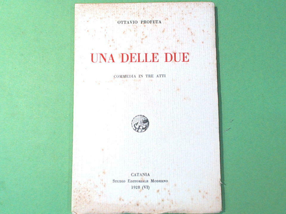 UNA DELLE DUE COMMEDIA IN TRE ATTI PROFETA STUDIO EDITORIALE MODERNO 1928