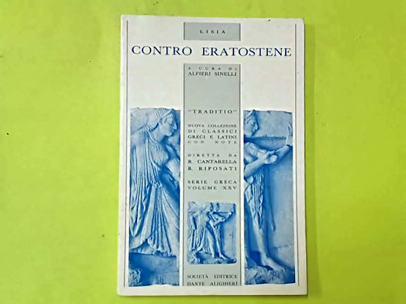 CONTRO ERATOSTENE LISIA EDITRICE DANTE ALIGHIERI