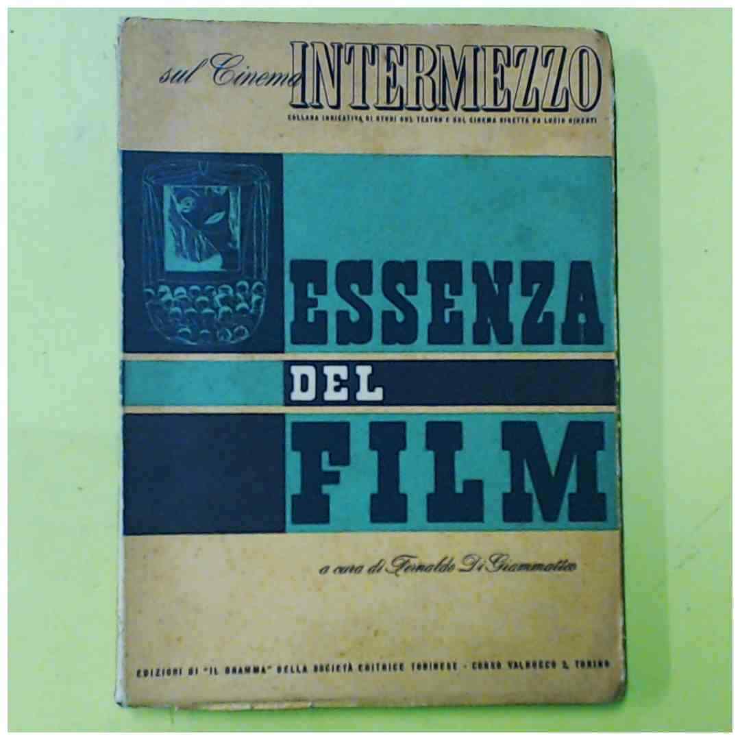 ESSENZA DEL FILM INTERMEZZO SUL CINEMA DI GIAMMATTEO EDIZIONI DI IL DRAMMA