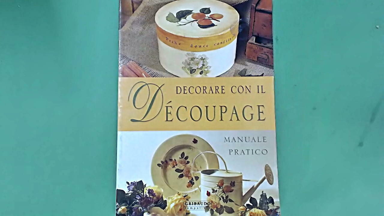 DECORARE CON IL DECOUàPAGE MANUALE PRATICO GRIBAUDO EDITORE