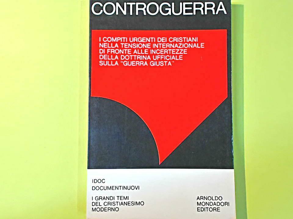 CONTROGUERRA COMPITI DEI CRISTIANI NELLA TENSIONE INTERNAZIONALE MONDADORI