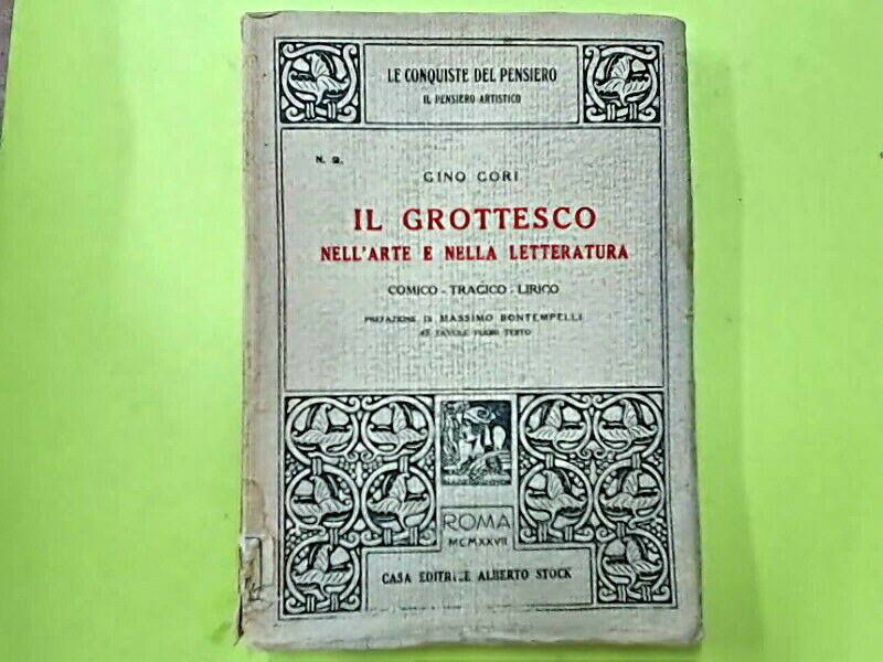 IL GROTTESCO NELL'ARTE E NELLA LETTERATURA GORI STOCK AUTOGRAFATO