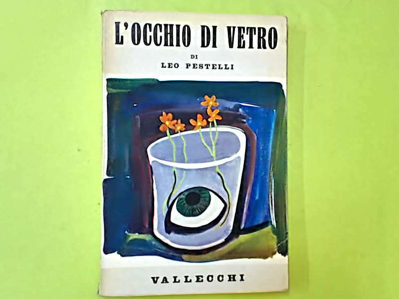 L'OCCHIO DI VETRO PESTELLI VALLECCHI 1951