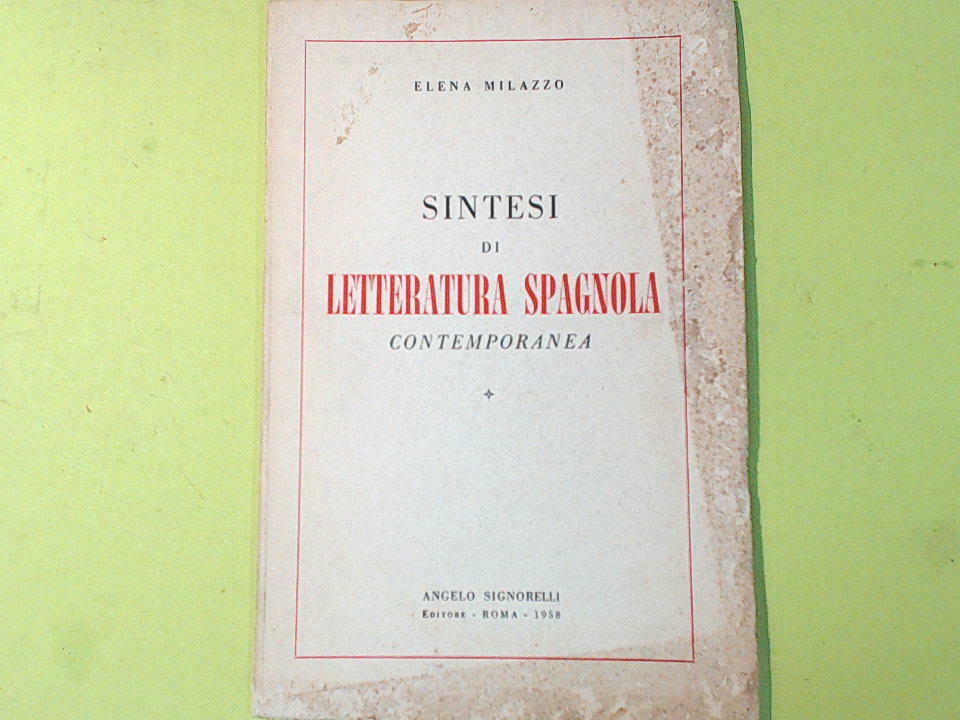 SINTESI DI LETTERATURA SPAGNOLA CONTEMPORANEA MILAZZO SIGNORELLI 1958