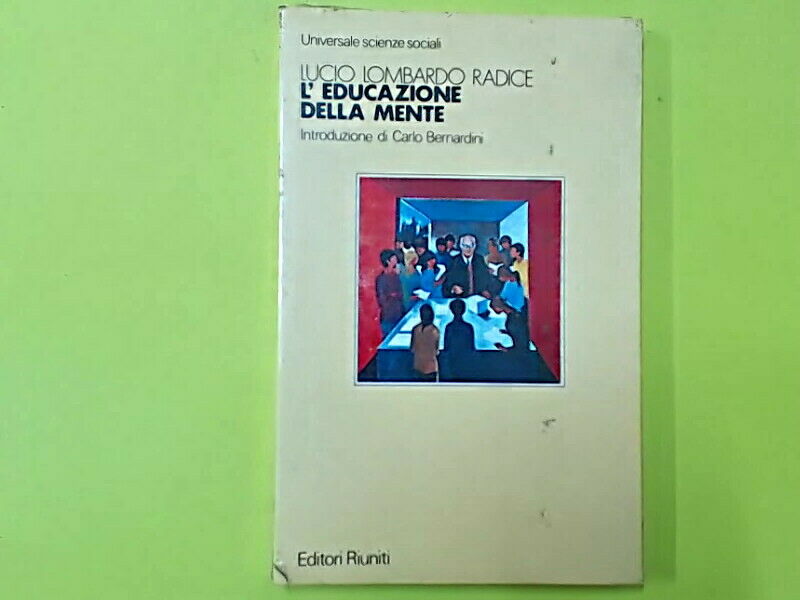 L'EDUCAZIONE DELLA MENTE LOMBARDO RADICE EDITORI RIUNITI