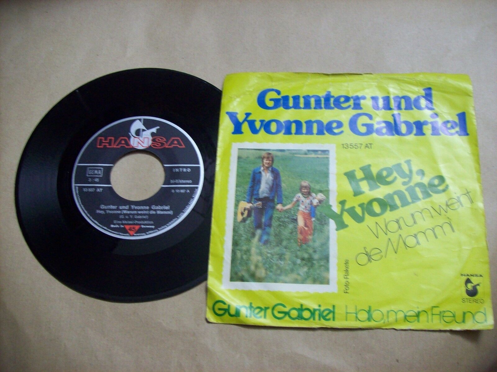 GUNTER UND YVONNE GABRIEL HEY YVONNE / HELLO MEIN FREUND HANSA 13 557 AT45 GIRI