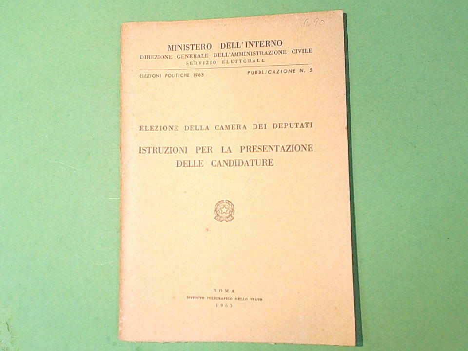 ISTRUZIONI PRESENTAZIONE CANDIDATURE ELEZIONE CAMERA DEPUTATI 1963 N 5