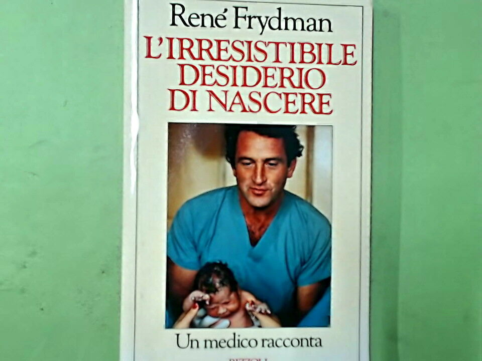 L'IRRESISTIBILE DESIDERIO DI NASCERE FRYDMAN RIZZOLI