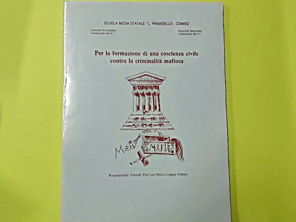 PER LA FORMAZIONE DI UNA COSCIENZA CIVILE CONTRO LA CRIMINALITÀ MAFIOSA
