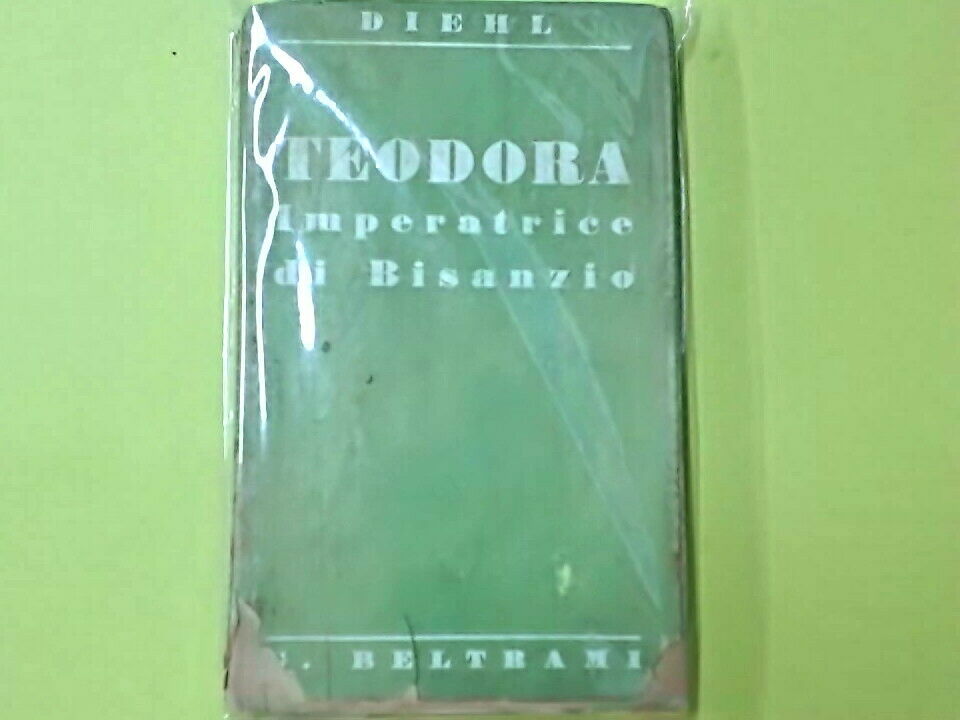 TEODORA IMPERATRICE DI BISANZIO DIEHL BELTRAMI