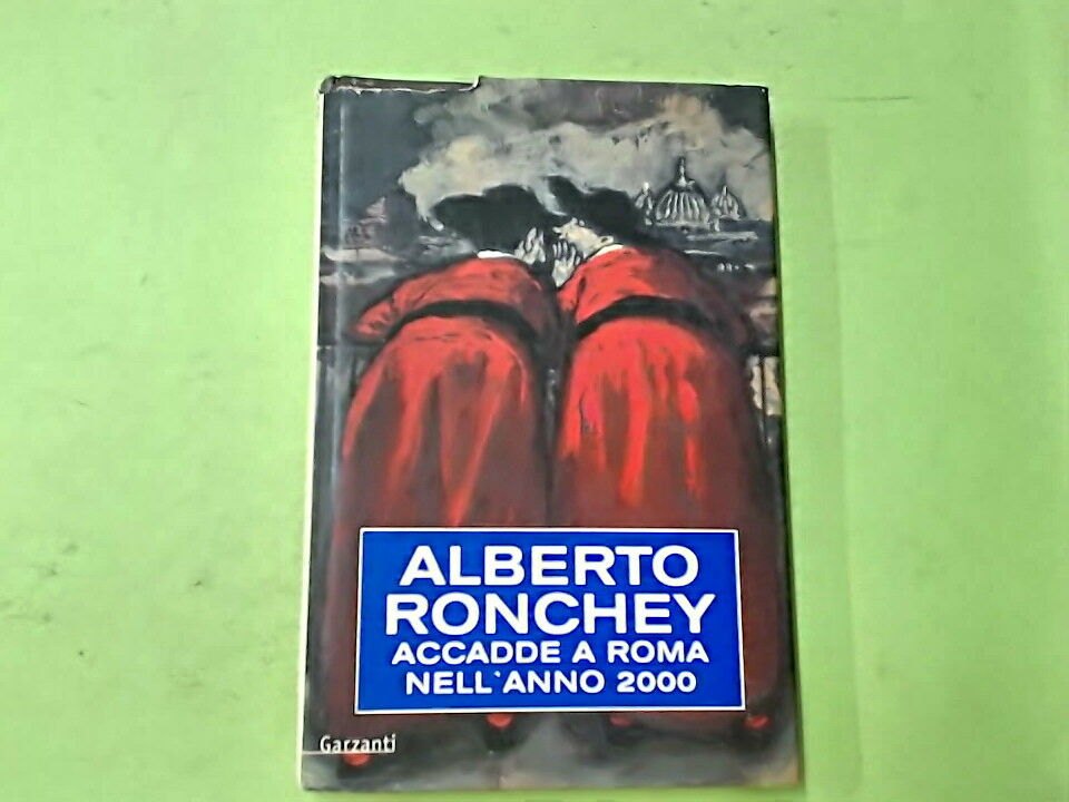 ACCADDE A ROMA NELL'ANNO 2000 RONCHEY GARZANTI