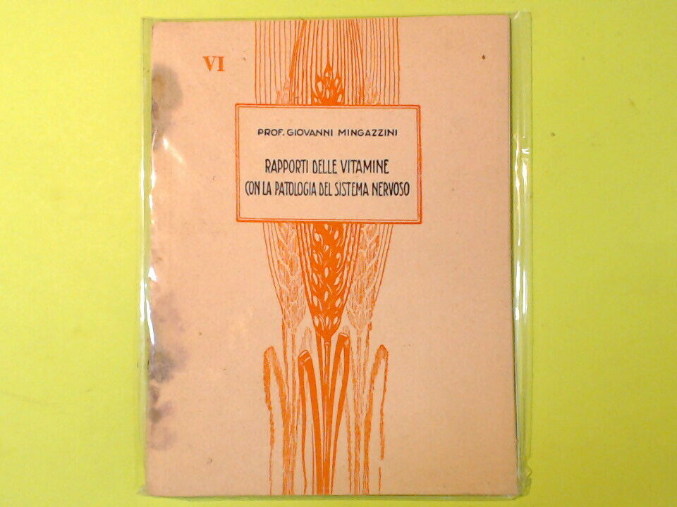 RAPPORTI DELLE VITAMINE CON LA PATOLOGIA DEL SISTEMA NERVOSO VI MINGAZZINI