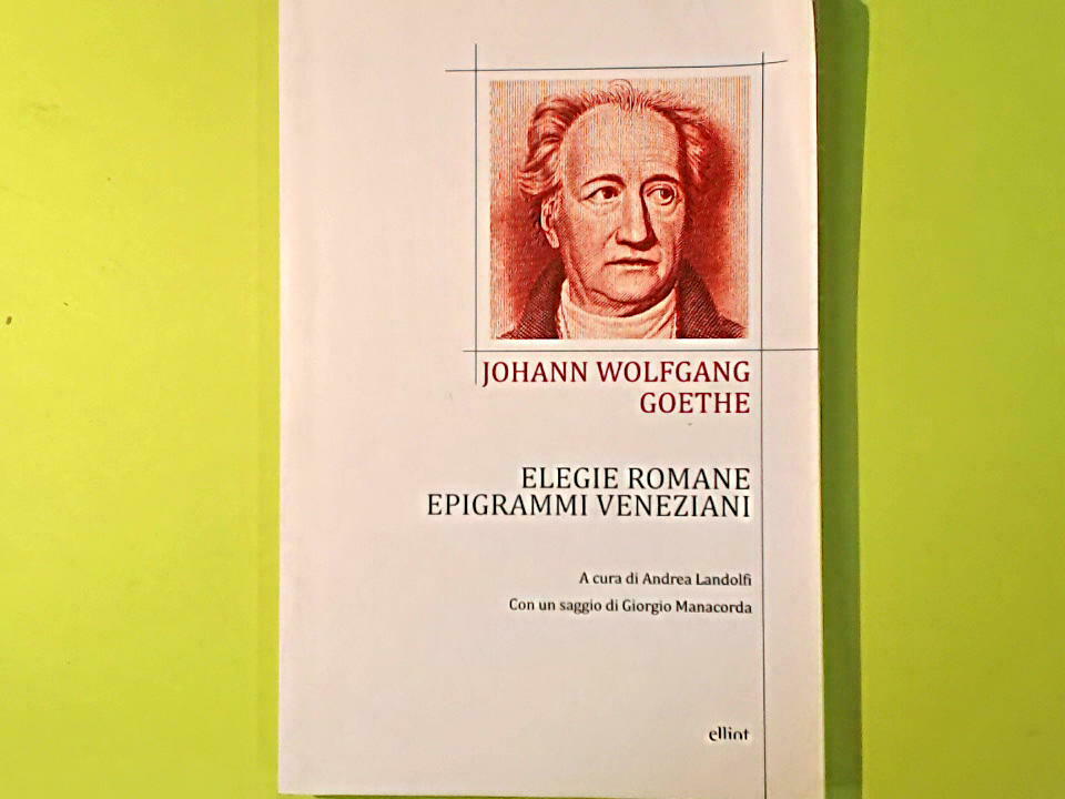 ELEGIE ROMANE EPIGRAMMI VENEZIANI GOETHE ELLIOT