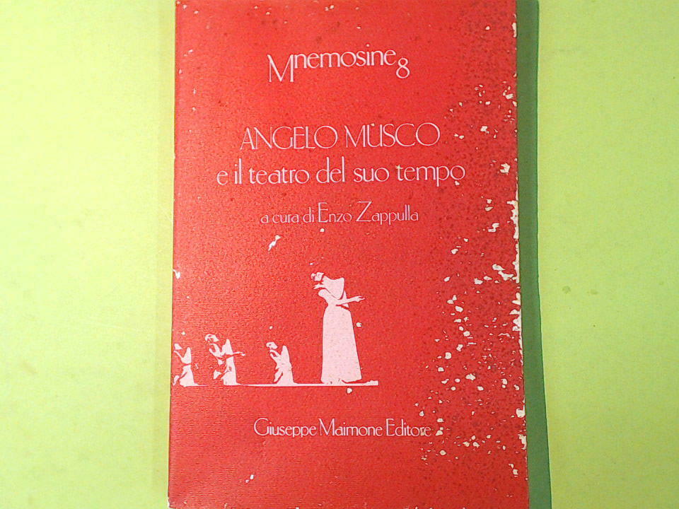 ANGELO MUSCO E IL TEATRO DEL SUO TEMPO ZAPPULLA MAIMONE