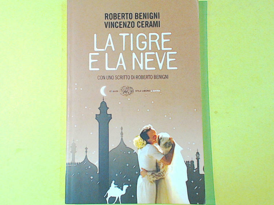 LA TIGRE E LA NEVE BENIGNI CERAMI EINAUDI