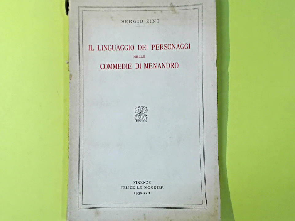 IL LINGUAGGIO DEI PERSONAGGI NELLE COMMEDIE DI MENANDRO ZINI LE MONNIER 1938