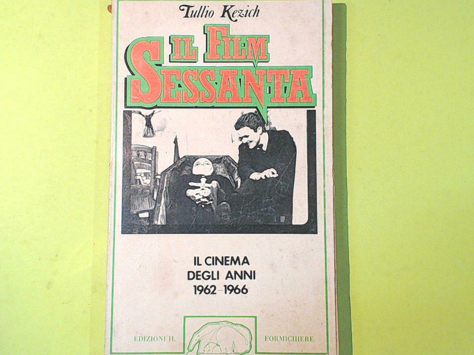 IL FILM SESSANTA KEZICH EDIZIONI IL FORMICHIERE