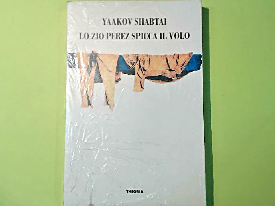 LO ZIO PEREZ SPICCA IL VOLO SHABTAI THEORIA