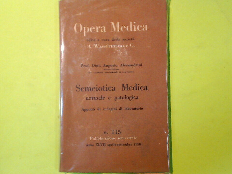 SEMEIOTICA MEDICA ALESSANDRINI OPERA MEDICA WASSERMANN N 115 1958